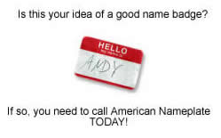 CALL AMERICAN NAMEPLATE TODAY!